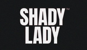 Shady Lady
